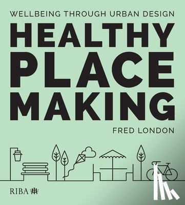 London, Fred - Healthy Placemaking