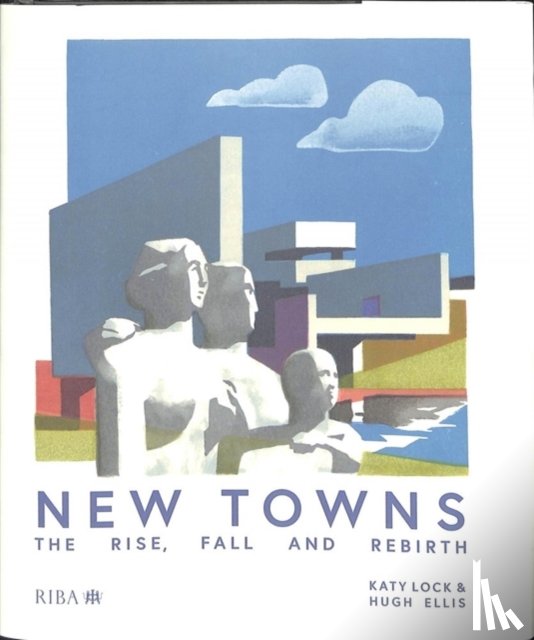 Lock, Katy, Ellis, Hugh - New Towns