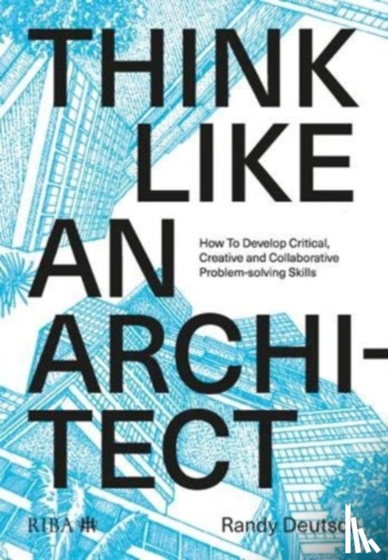 Deutsch, Randy - Think Like An Architect