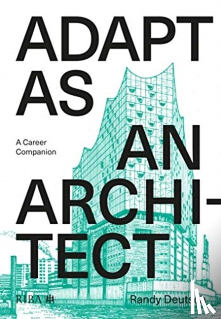 Deutsch, Randy - Adapt As An Architect
