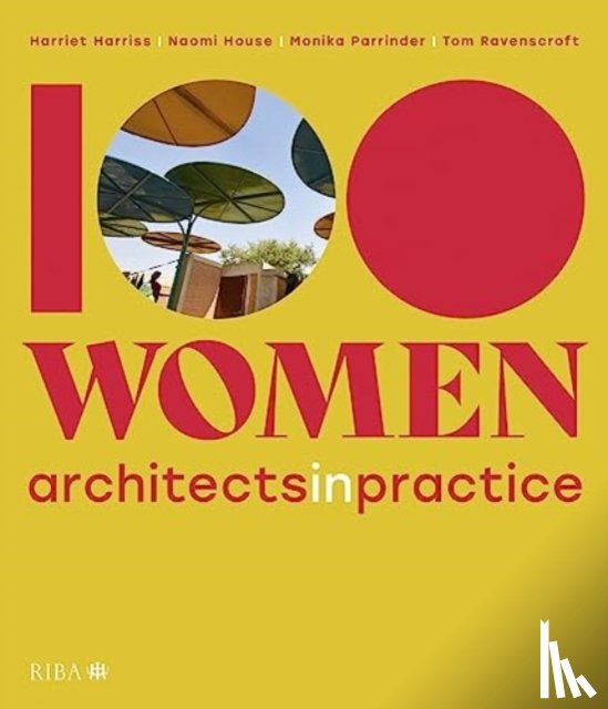 Harriss, Harriet, House, Naomi, Parrinder, Monika, Ravenscroft, Tom - 100 Women