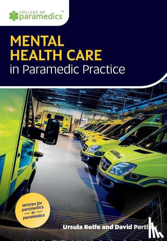 Rolfe, Ursula, Partlow, David - Mental Health Care in Paramedic Practice