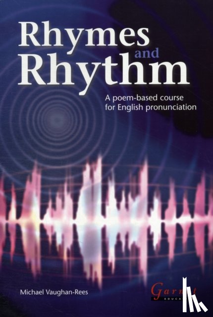 Vaughan - Rees, Michael - Rhymes and Rhythm - A Poem Based Course for English Pronunciation - With CD - ROM