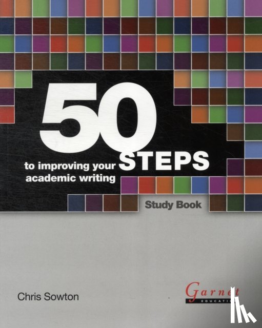 Sowton, Chris - 50 Steps to Improving Your Academic Writing Study Book