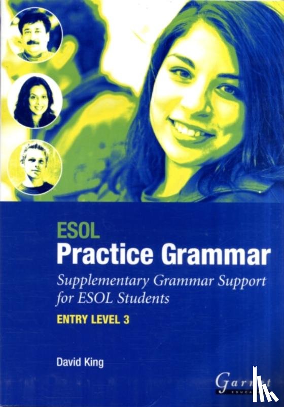 King, David - ESOL Practice Grammar - Entry Level 3 - Supplimentary Grammer Support for ESOL Students
