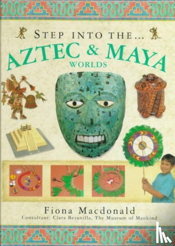 MacDonald, Fiona - Step into the Aztec and Maya World