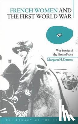 Darrow, Professor Margaret - French Women and the First World War
