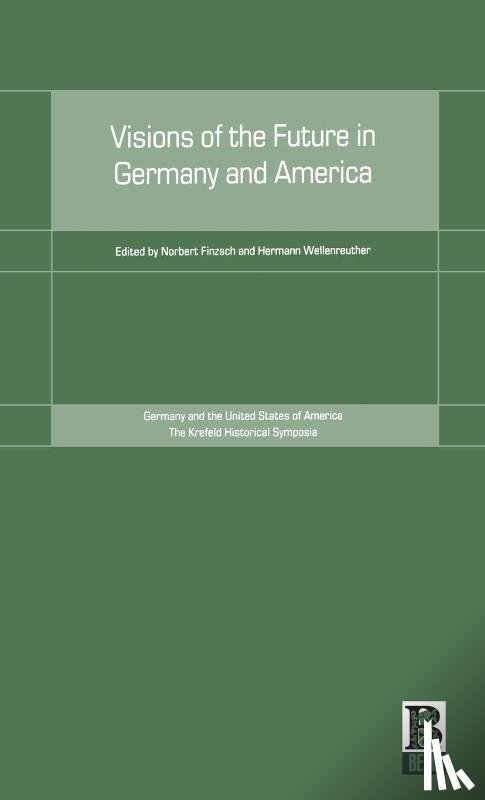  - Visions of the Future in Germany and America