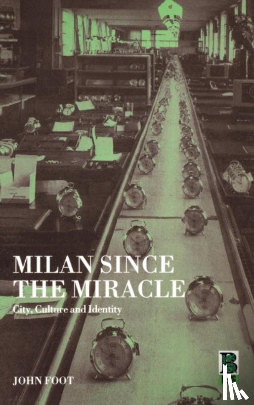 Foot, John - Milan since the Miracle