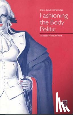  - Fashioning the Body Politic