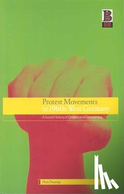 Thomas, Nick - Protest Movements in 1960s West Germany