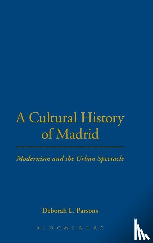 Parsons, Dr. Deborah L. - A Cultural History of Madrid