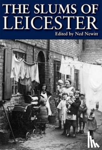 Newitt, Ned - The Slums of Leicester