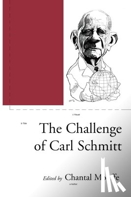  - The Challenge of Carl Schmitt