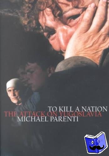 Parenti, Michael - To Kill a Nation