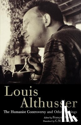 Matheron, Francois, Althusser, Louis - The Humanist Controversy and Other Writings