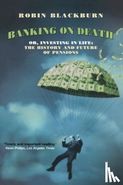 Blackburn, Robin - Banking on Death