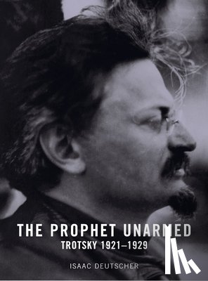 Deutscher, Isaac - The Prophet Unarmed