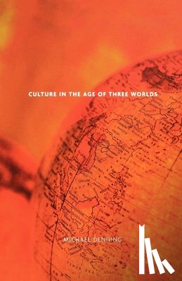 Denning, Michael - Culture in the Age of Three Worlds
