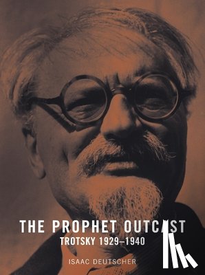 Deutscher, Isaac - The Prophet Outcast