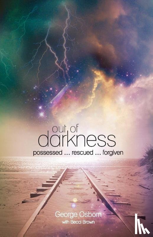 Osborn, George, Brown, Becci - Out of Darkness: The George Osborn Story