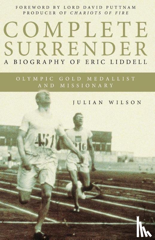 Wilson, Julian - Complete Surrender: Biography of Eric Liddell