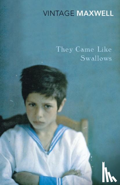 Maxwell, William - They Came Like Swallows