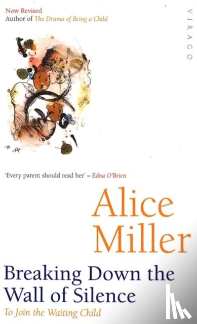 Miller, Alice - Breaking Down The Wall Of Silence