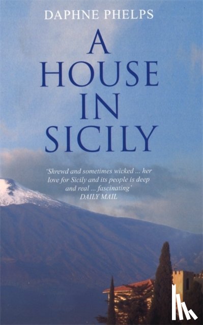 Phelps, Daphne - A House in Sicily