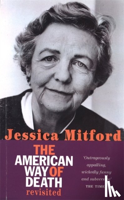 Mitford, Jessica - The American Way Of Death Revisited