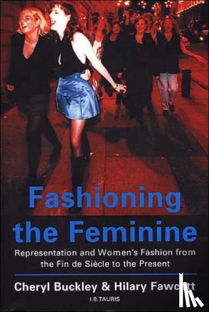 Buckley, Cheryl (University of Brighton, Fawcett, Hilary - Fashioning the Feminine