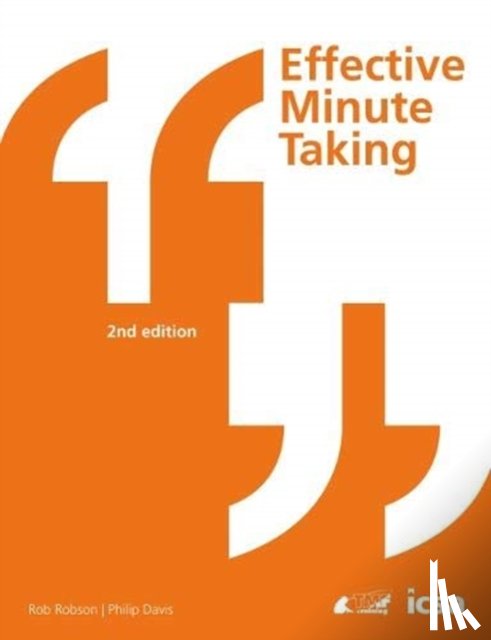 Robson, Rob, Davis, Philip - Effective Minute Taking 2nd Edition