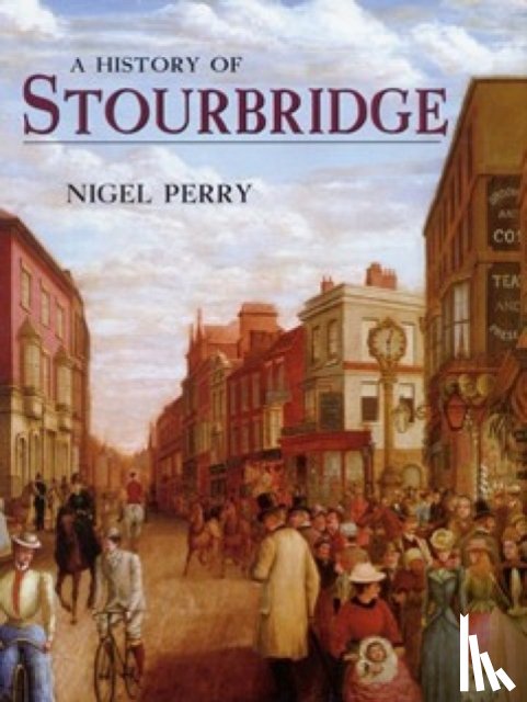 Perry, Nigel - A History of Stourbridge
