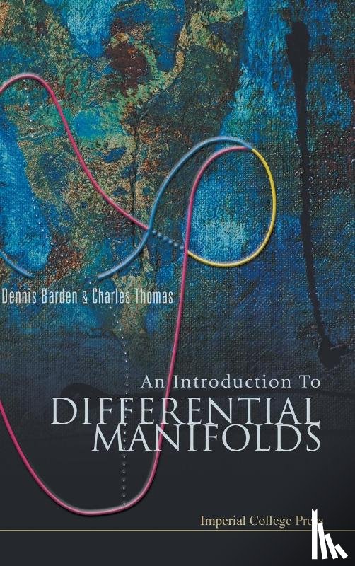 Barden, Dennis (University of Cambridge, Thomas, Charles (University of Cambridge - INTRODUCTION TO DIFFERENTIAL MANIFOLDS, AN