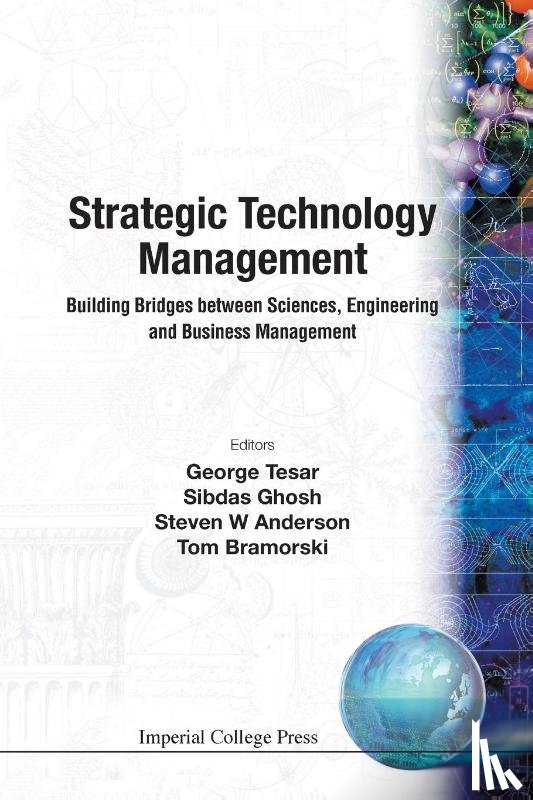 Steven W (Univ Of Wisconsin-whitewater, Usa) Anderson, Tom (Univ Of Wisconsin-whitewater, Usa) Bramorski, Sibdas (Dominican Univ Of California, Usa) Ghosh, George (Umea Univ, Sweden & Univ Of Wisconsin-whitewater, Usa) Tesar - Strategic Technology Management: Building Bridges Between Sciences, Engineering And Business Management