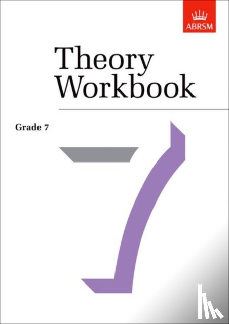 Anthony Crossland, Terence Greaves - Theory Workbook Grade 7