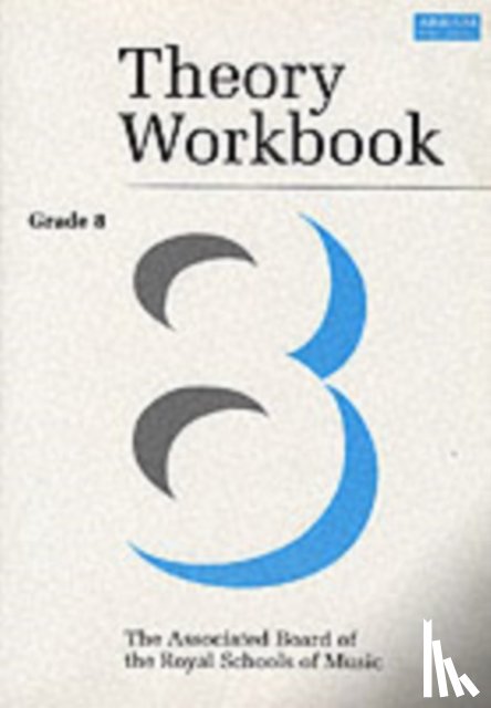 Anthony Crossland, Terence Greaves - Theory Workbook Grade 8