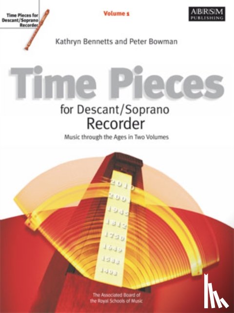 Peter Bowman, Kathryn Anne Bennetts - Time Pieces for Descant/Soprano Recorder, Vol. 1