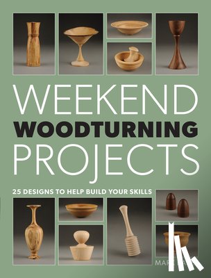 Baker, M - Weekend Woodturning Projects