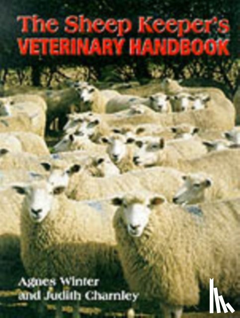 Charnley, Judith, Winter, Agnes C - Sheepkeeper's Veterinary Handbook