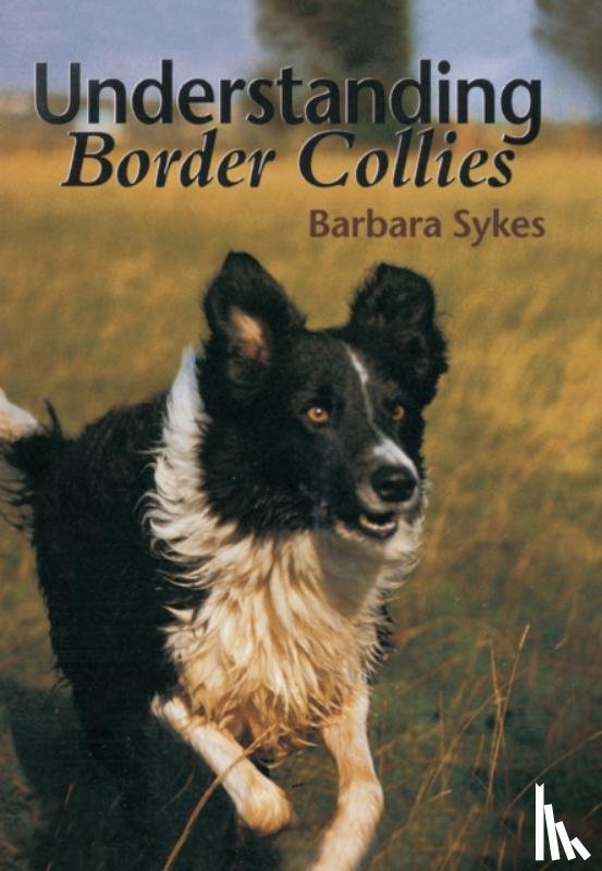 Sykes, Barbara - Understanding Border Collies