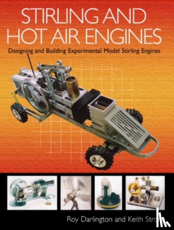 Darlington, Roy, Strong, Keith - Stirling and Hot Air Engines