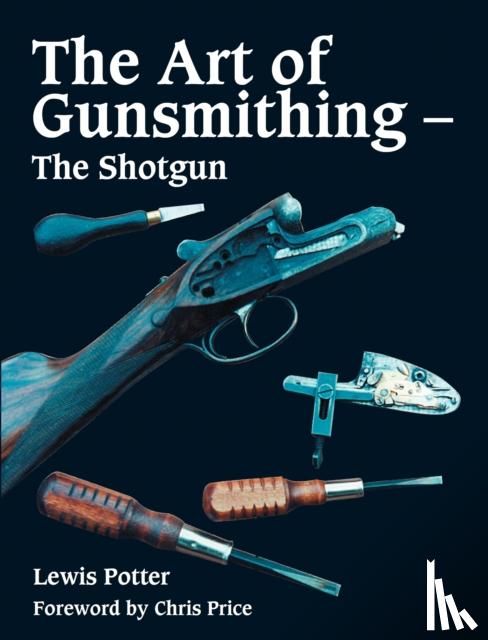 Potter, Lewis - Art of Gunsmithing