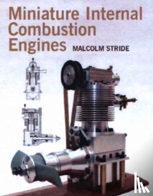 Stride, Malcolm - Miniature Internal Combustion Engines