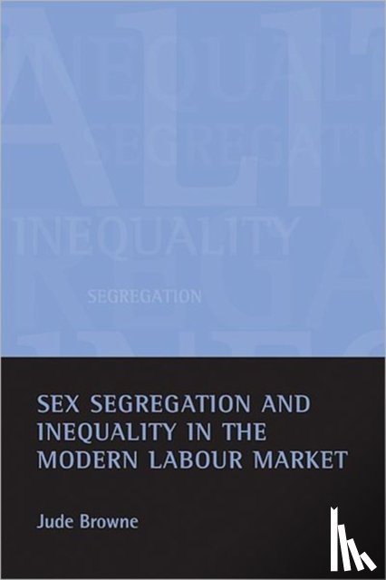 Browne, Jude (Downing College - Sex segregation and inequality in the modern labour market