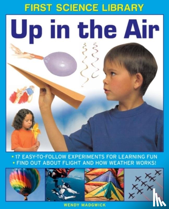 Madgwick Wendy - First Science Library: Up in the Air