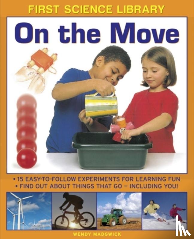 Madgwick, Wendy - First Science Library: On the Move
