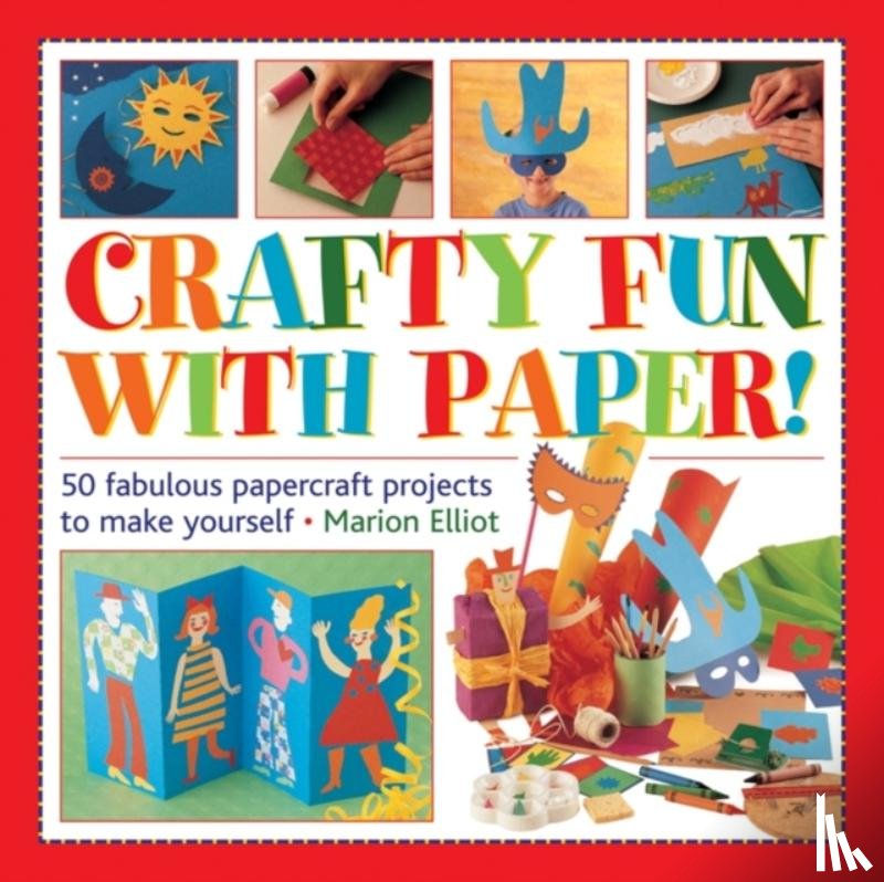 Elliot Marion - Crafty Fun With Paper!