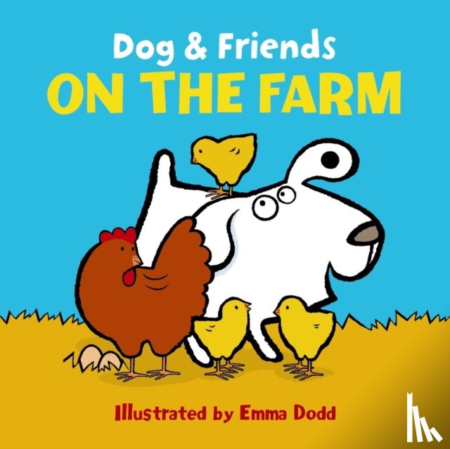 Dodd Emma - Dog & Friends: on the Farm