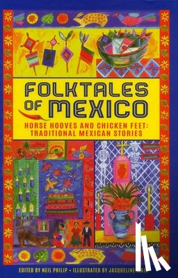 Philip, Neil - Folktales of Mexico